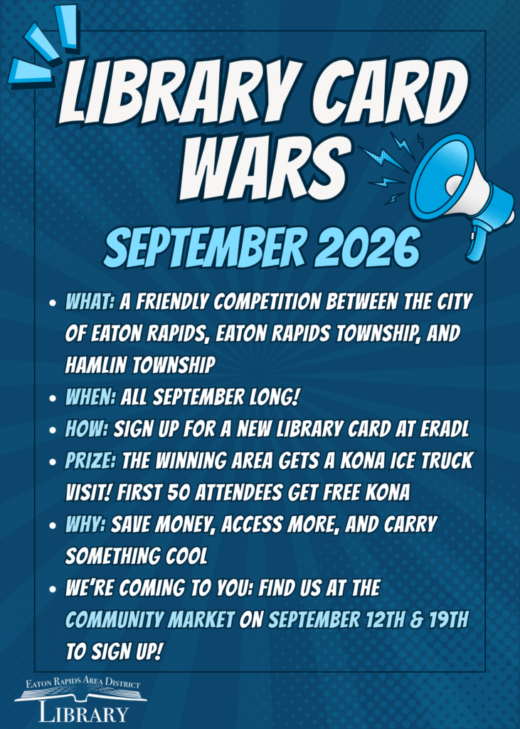 Blue promotional poster for Library Card Wars in September 2026, encouraging sign-ups for new library cards and offering a Kona Ice prize. Includes event details and sign-up info for Eaton Rapids, Michigan area libraries.